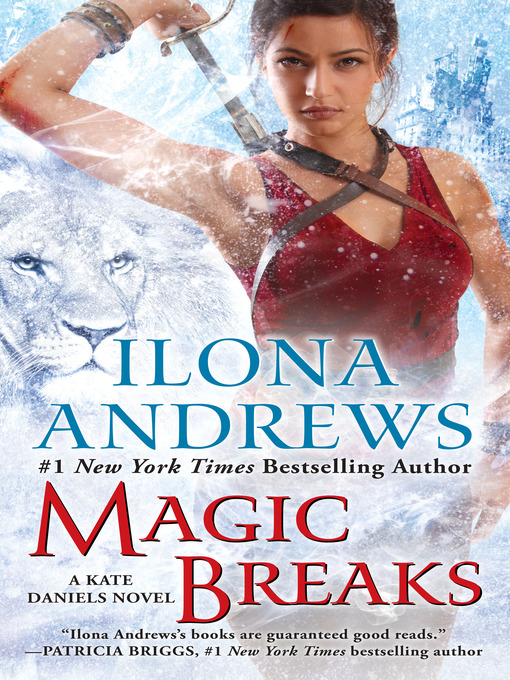 Title details for Magic Breaks by Ilona Andrews - Available